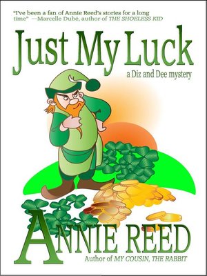cover image of Just My Luck [a Diz and Dee mystery]